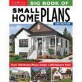 Big Book of Small Home Plans, 2nd Edition: Over 360 Home Plans Under 1200 Square Feet - Paperback